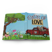 Load image into Gallery viewer, "Loads of Love" - Lined Hardcover Journal 150 pages (75 sheets)