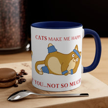 Load image into Gallery viewer, Cats Make Me Happy...You...Not So Much! {Navy Blue}  Funny Coffee Mug, 11oz | Funny Gift | Funny Coffee Mug