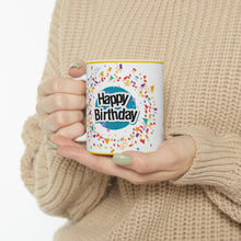 Load image into Gallery viewer, Happy Birthday  - Ceramic Mug 11oz | Fun Coffee Mug | Happy Birthday Coffee Mug | Best Birthday Gift