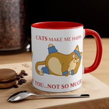 Load image into Gallery viewer, Cats Make Me Happy...You...Not So Much! {Red}  Funny Coffee Mug, 11oz | Funny Gift | Funny Coffee Mug | Funny Cat Mug