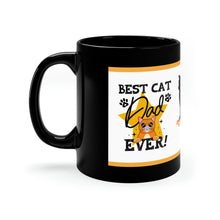 Load image into Gallery viewer, Best Cat Dad Ever (Cat) - 11oz Ceramic Black Mug | Cat Dad Coffee Mug | Father's Day Mug |