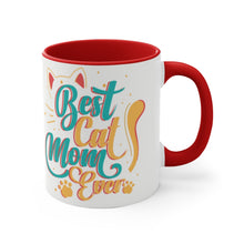 Load image into Gallery viewer, Best Cat Mom Ever  {Red/Green/BlackGreen} Funny Coffee Mug, 11oz | Funny Gift | Funny Coffee Mug