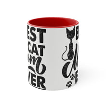 Load image into Gallery viewer, Best Cat Mom Ever  {Red/Green/Blue  Funny Coffee Mug, 11oz | Funny Gift | Funny Mug | Cats Mug | Funny Cat Gift
