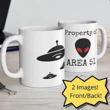 Load image into Gallery viewer, Property of AREA 51 - Alien & UFO Ceramic Mug 11oz