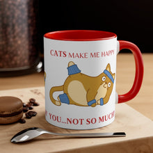Load image into Gallery viewer, Cats Make Me Happy...You...Not So Much! {Red}  Funny Coffee Mug, 11oz | Funny Gift | Funny Coffee Mug | Funny Cat Mug