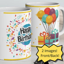 Load image into Gallery viewer, Happy Birthday  - Ceramic Mug 11oz | Fun Coffee Mug | Happy Birthday Coffee Mug | Best Birthday Gift