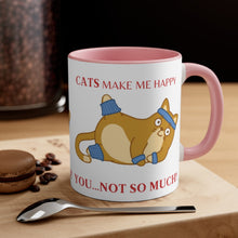 Load image into Gallery viewer, Cats Make Me Happy...You...Not So Much! {Pink}  Funny Coffee Mug, 11oz | Funny Gift | Funny Coffee Mug
