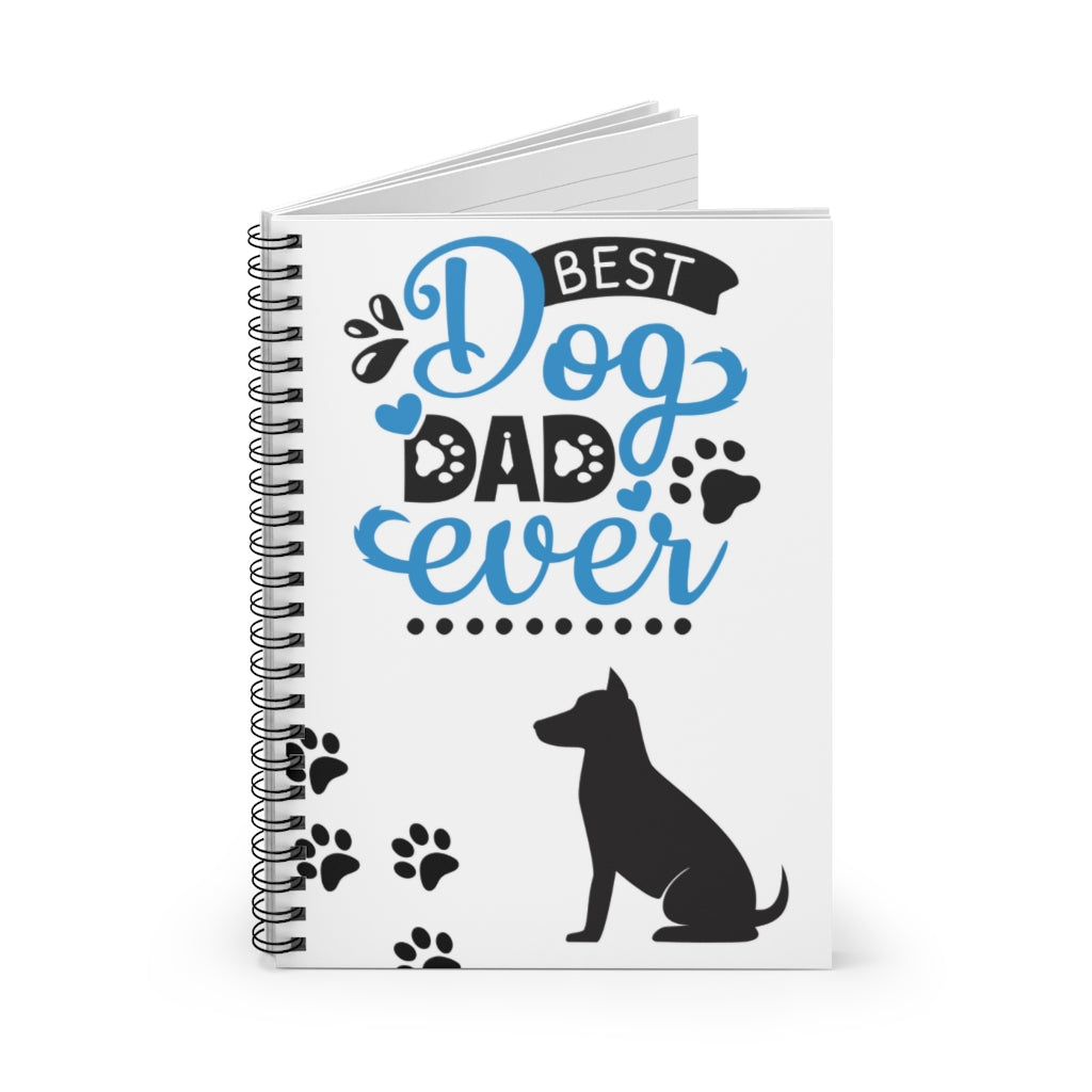 Best Dog Dad Ever - Spiral Notebook - Ruled Line Journal - 118 pages