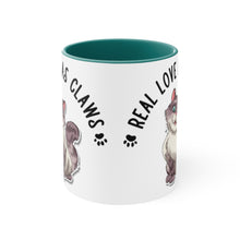 Load image into Gallery viewer, Real Love Has Claws  {Red/Green/Blue} Funny Coffee Mug, 11oz | Funny Gift | Funny Coffee Mug |Cat Mug | Funny Cat Mug
