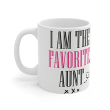 Load image into Gallery viewer, I Am The Favorite Aunt -  Ceramic Mug 11oz |  Funny Coffee Mug | Sibling Coffee Mug | Funny Sister Gift
