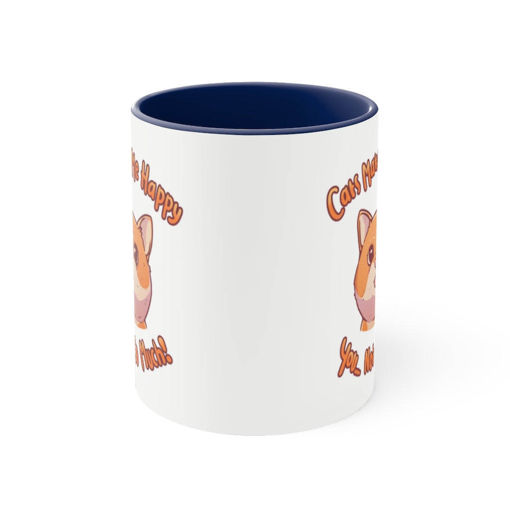 Cats Make Me Happy...You...Not So Much! {Navy Blue} Funny Coffee Mug, 11oz | Funny Gift | Funny Coffee Mug