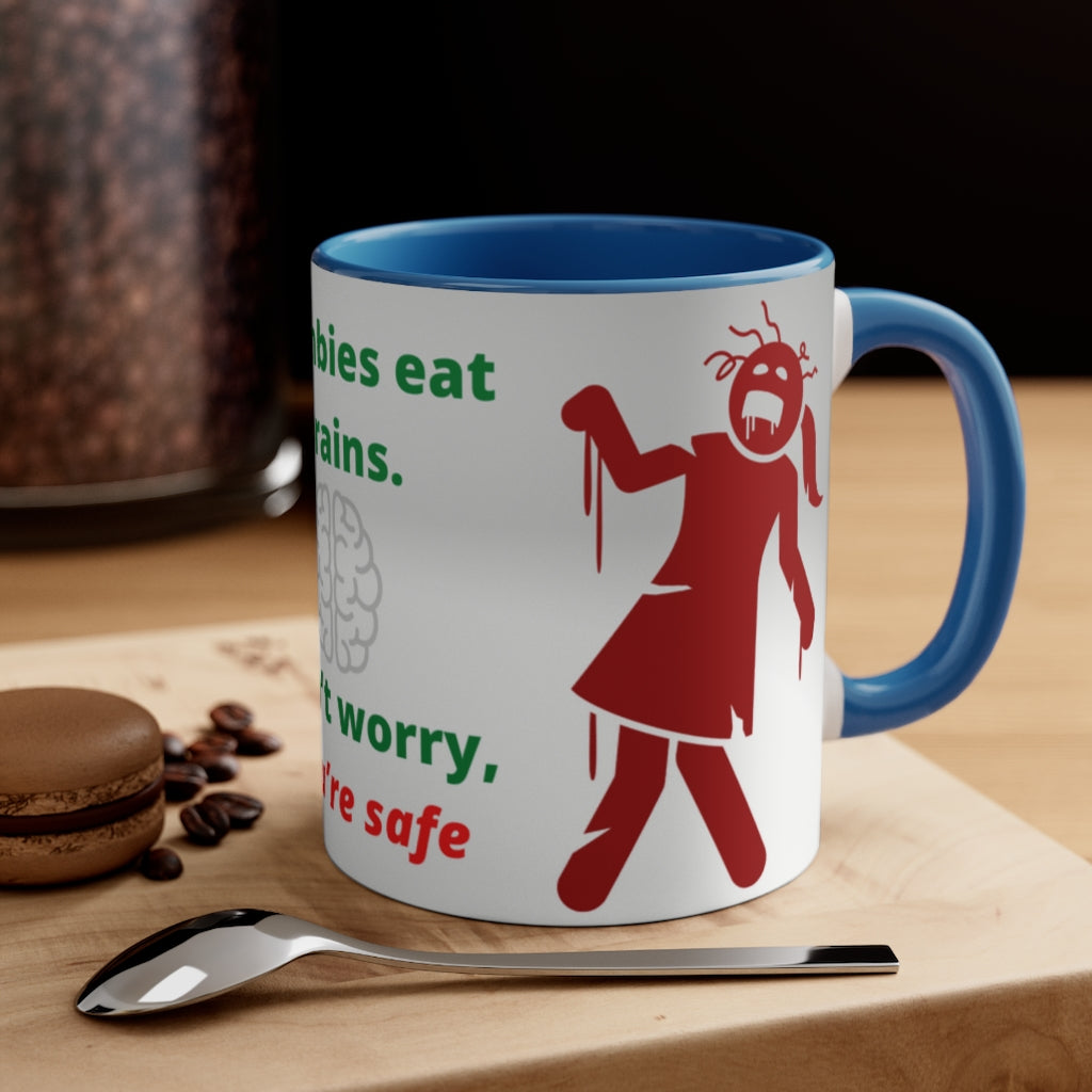 Zombies Eat Brains. Don't Worry, You're Safe - {Navy, Blue or Black}  Funny Coffee Mug, 11oz | Funny Gift | Funny Coffee Mug | Funny Zombie