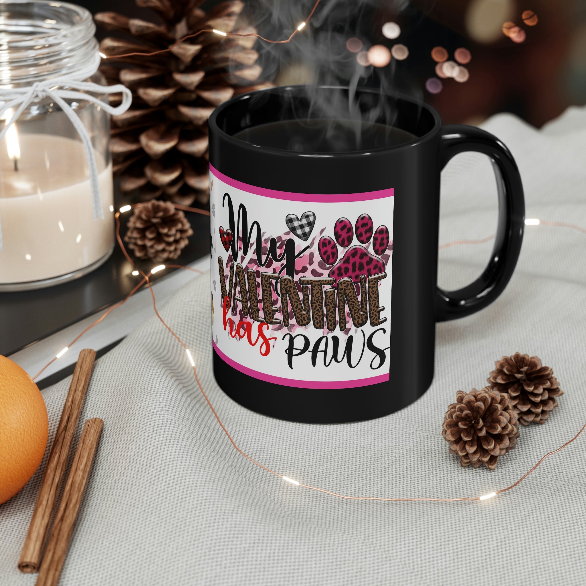 My Valentine Has Paws  (Dog) - 11oz Ceramic Black Mug | Cute Dog Coffee Mug | Valentines Day Dog Gift