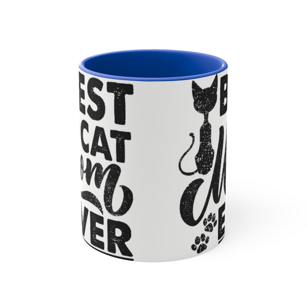 Best Cat Mom Ever  {Red/Green/Blue  Funny Coffee Mug, 11oz | Funny Gift | Funny Mug | Cats Mug | Funny Cat Gift
