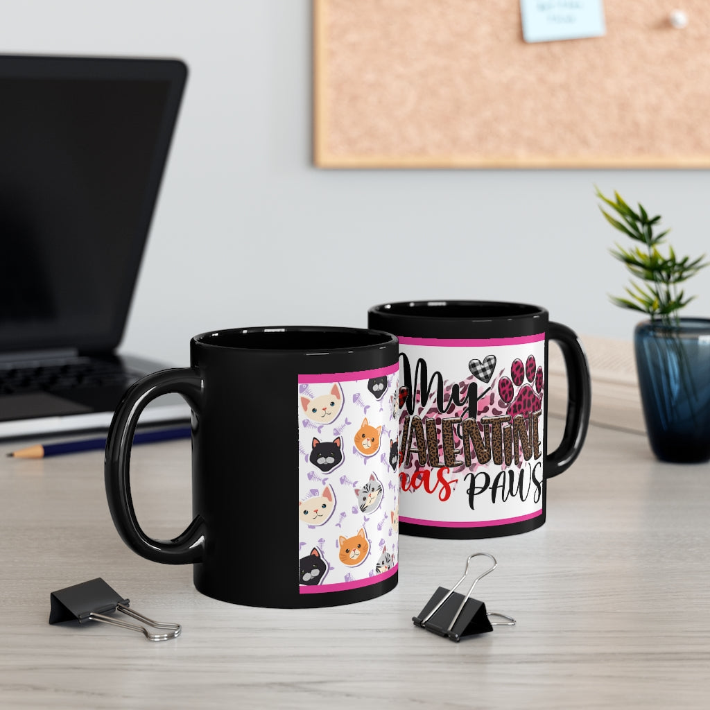 My Valentine Has Paws  (Cat) - 11oz Ceramic Black Mug | Cute Cat Coffee Mug | Valentines Day Cat Gift