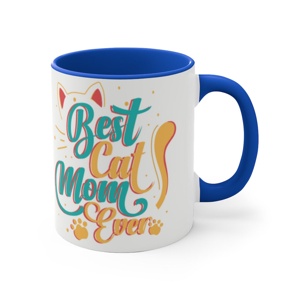 Best Cat Mom Ever  {Red/Green/BlackGreen} Funny Coffee Mug, 11oz | Funny Gift | Funny Coffee Mug