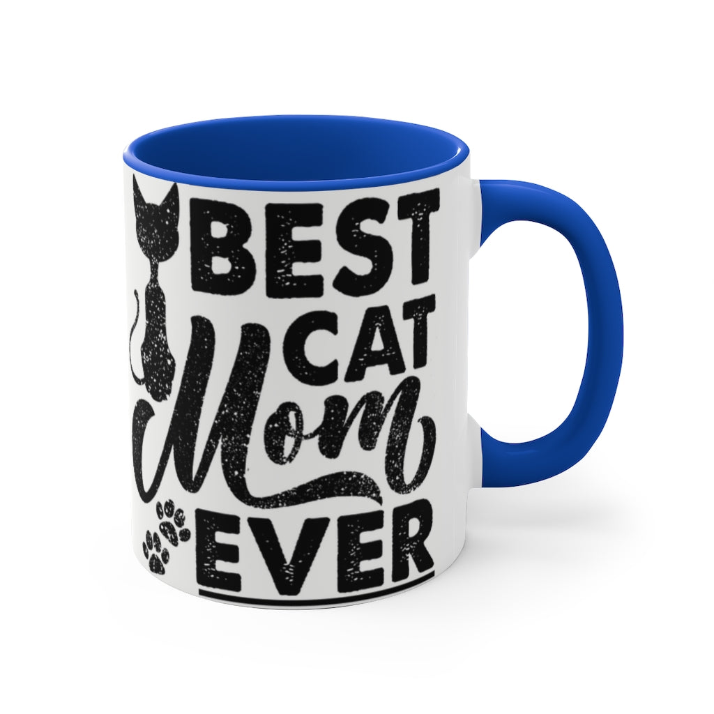 Best Cat Mom Ever  {Red/Green/Blue  Funny Coffee Mug, 11oz | Funny Gift | Funny Mug | Cats Mug | Funny Cat Gift
