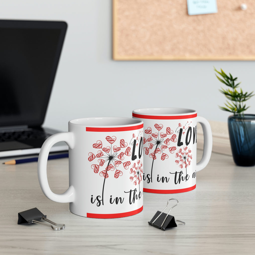 Love Is In The Air -  Ceramic Mug 11oz | Love Mug, Valentines Day Gift, Be Mine, Coffee Mug, Valentines Gift, Valentines Day Gift For Her