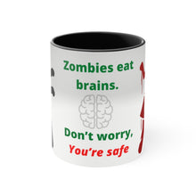 Load image into Gallery viewer, Zombies Eat Brains. Don&#39;t Worry, You&#39;re Safe - {Navy, Blue or Black}  Funny Coffee Mug, 11oz | Funny Gift | Funny Coffee Mug | Funny Zombie
