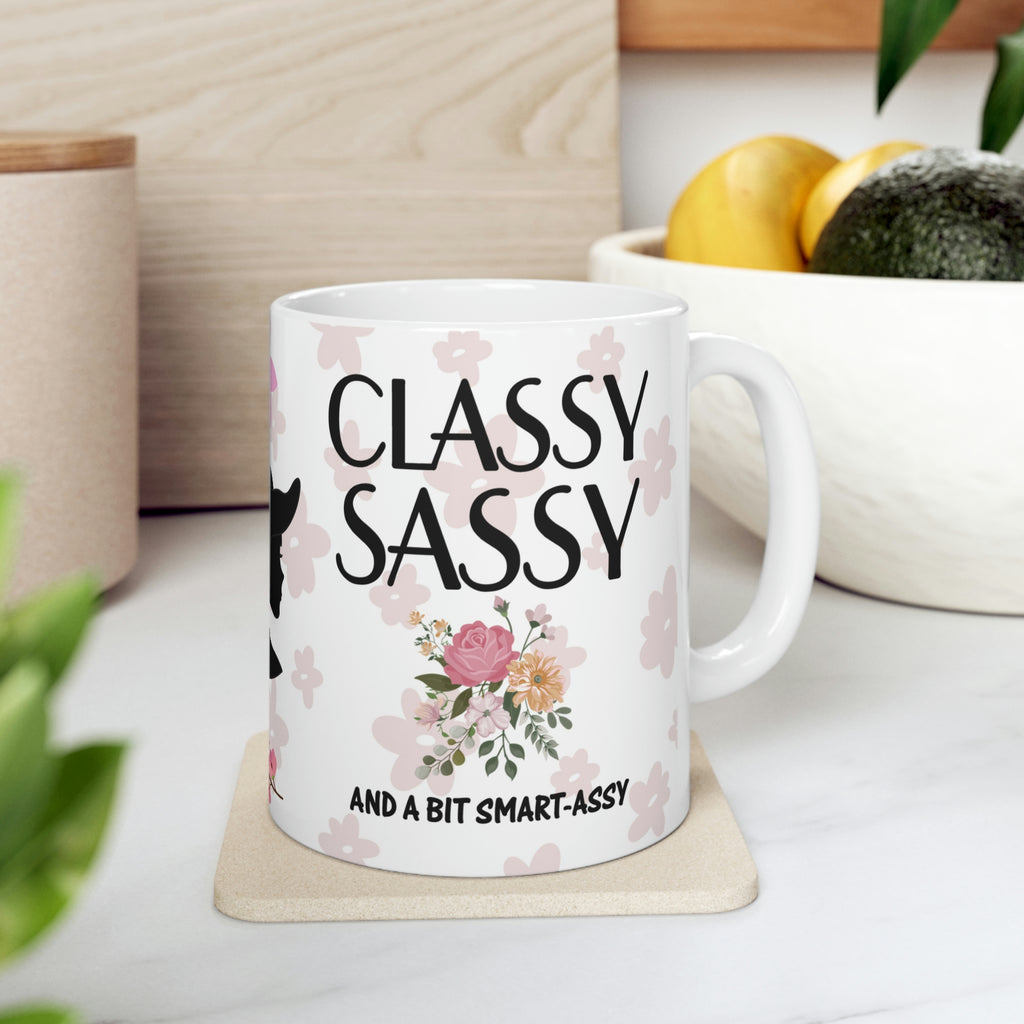 Classy Sassy and A Bit Smart Assy  -  Ceramic Mug 11oz |  Gift For Mom | Gift For Sister | Gift For Aunt | Gift For Gal