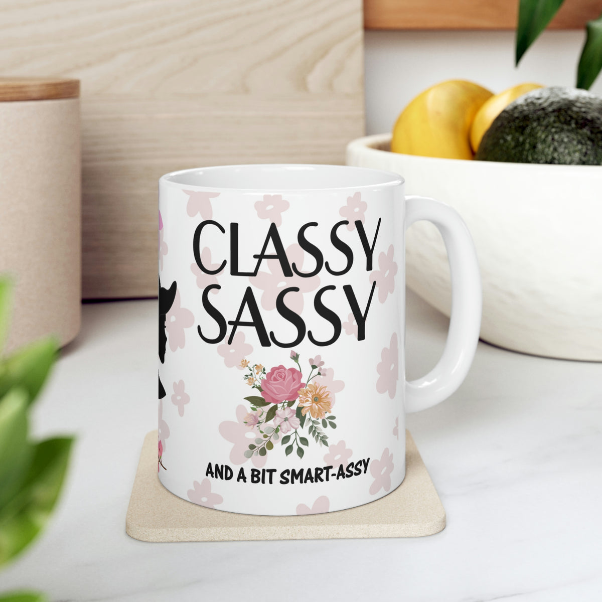 Classy Sassy and A Bit Smart Assy  -  Ceramic Mug 11oz |  Gift For Mom | Gift For Sister | Gift For Aunt | Gift For Gal