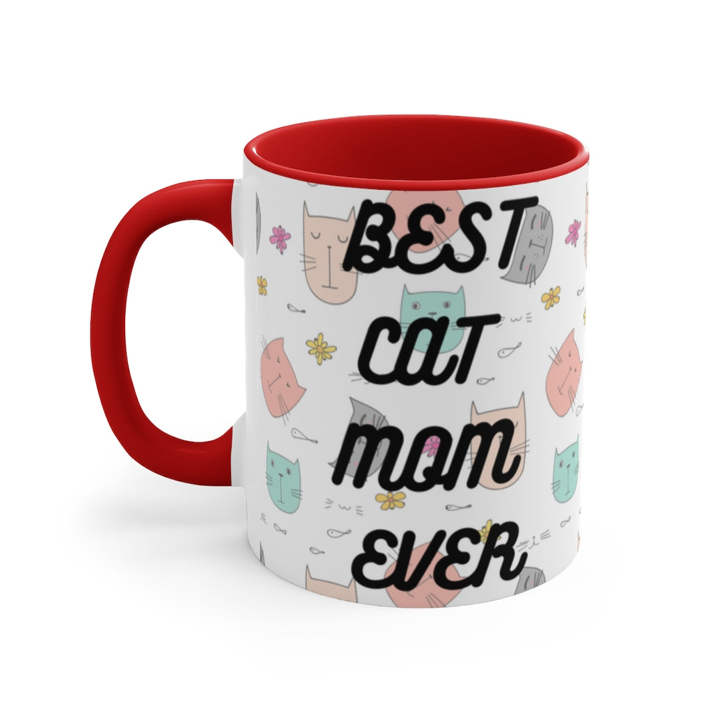 Best Cat Mom Ever -  {Red/Green/BlackGreen} Funny Coffee Mug, 11oz | Funny Gift | | Funny Gift | Funny Mug | Cats Mug | Funny Cat Gift