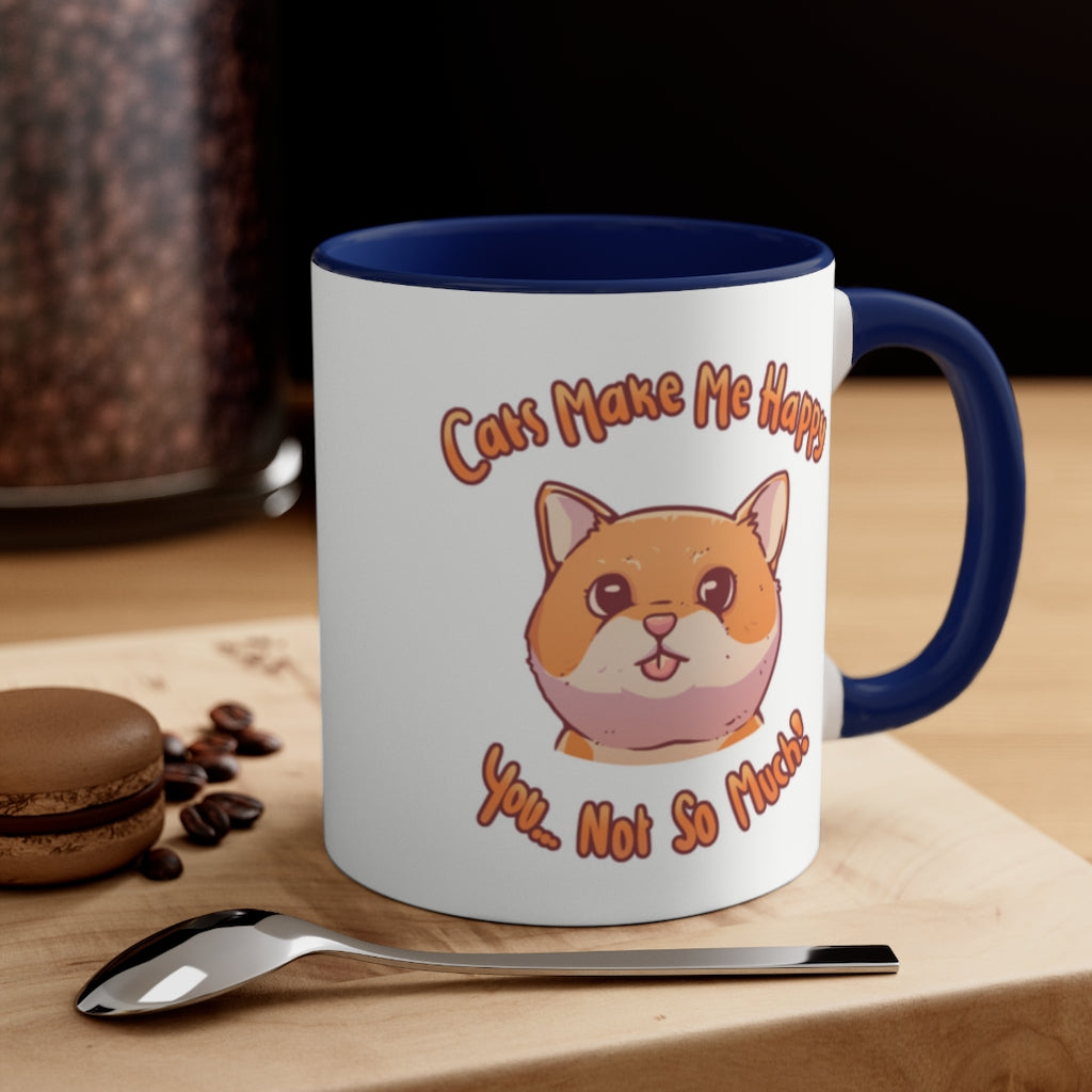 Cats Make Me Happy...You...Not So Much! {Navy Blue} Funny Coffee Mug, 11oz | Funny Gift | Funny Coffee Mug
