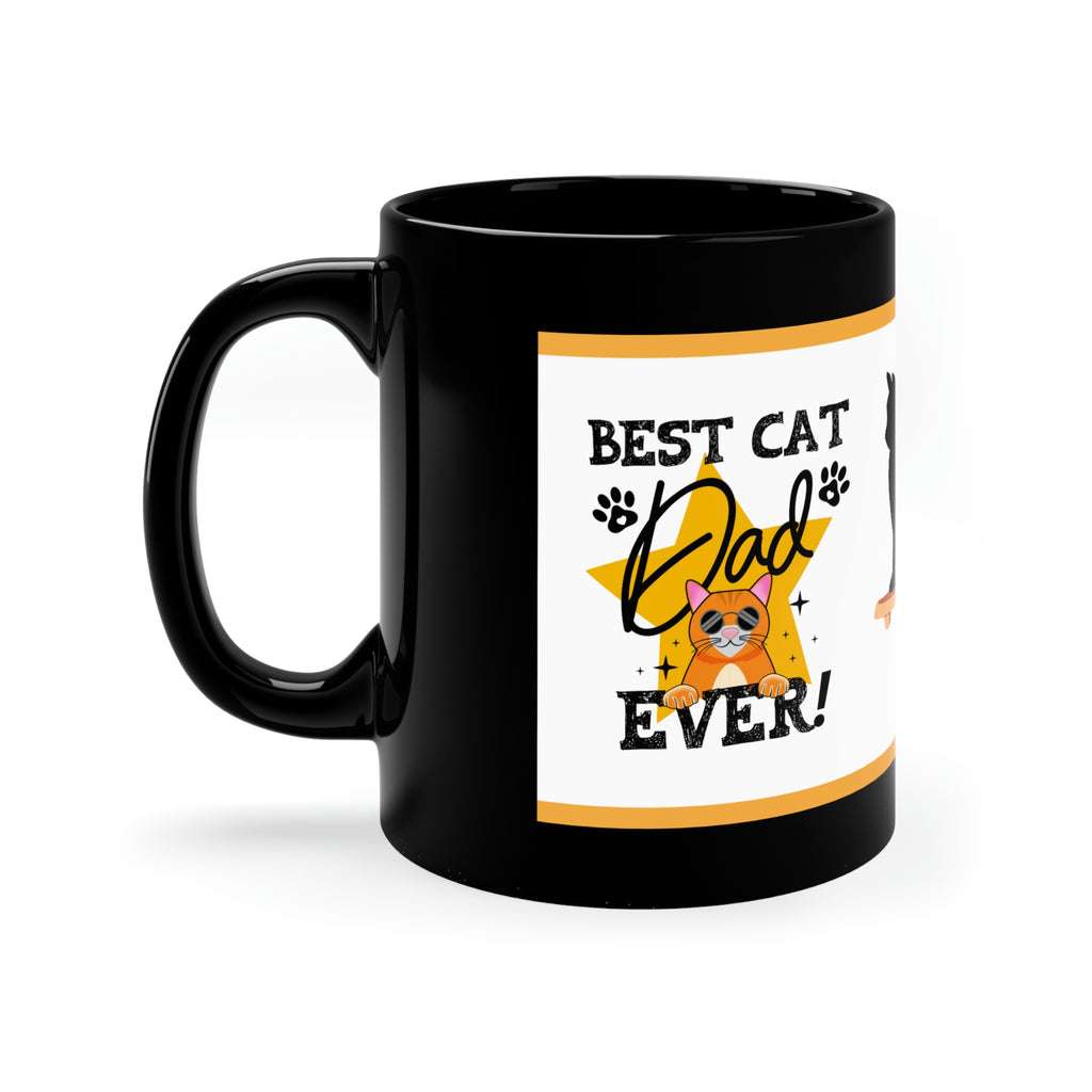 Best Cat Dad Ever (Cat) - 11oz Ceramic Black Mug | Cat Dad Coffee Mug | Father's Day Mug |