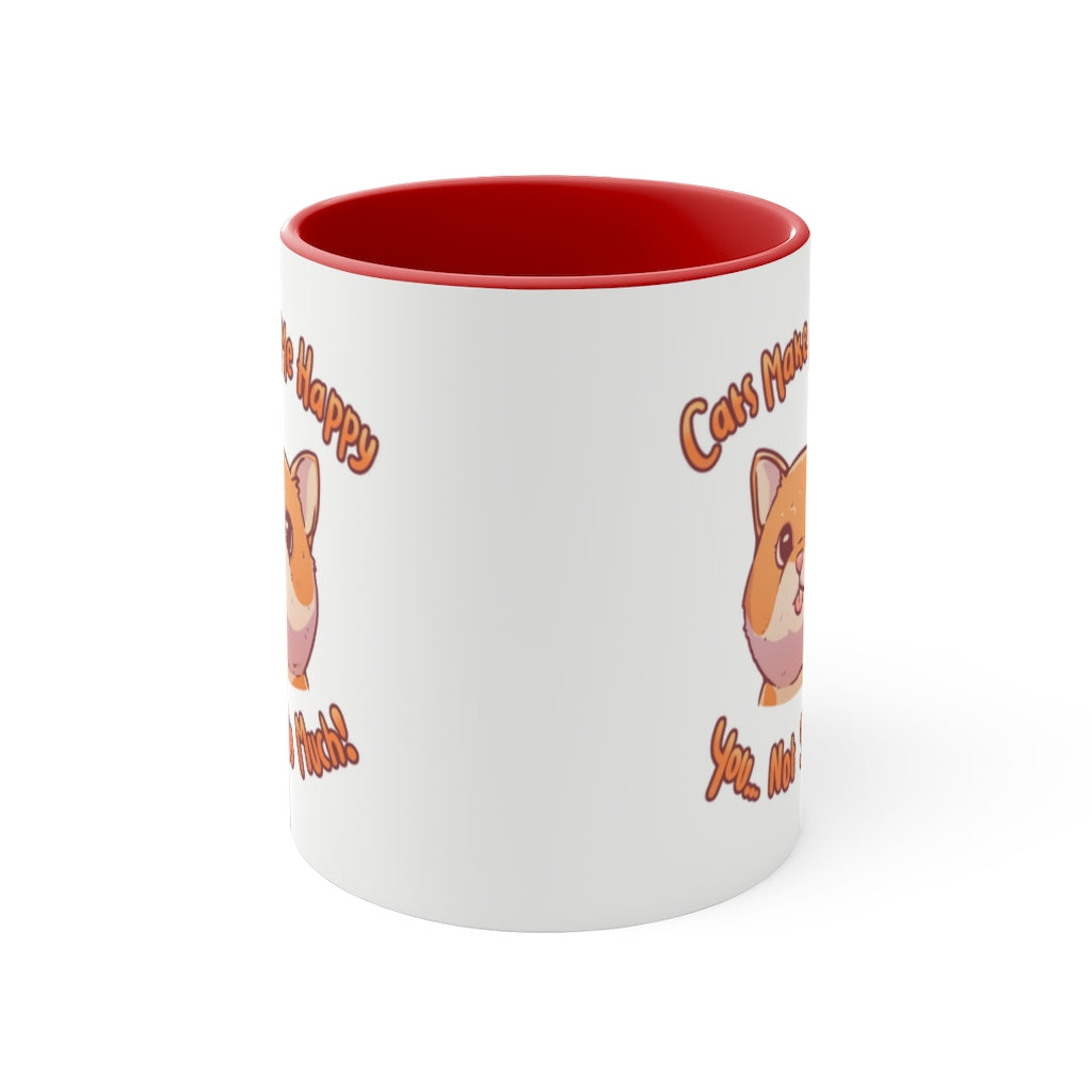 Cats Make Me Happy...You...Not So Much! {Red} Funny Coffee Mug, 11oz | Funny Gift | Funny Coffee Mug