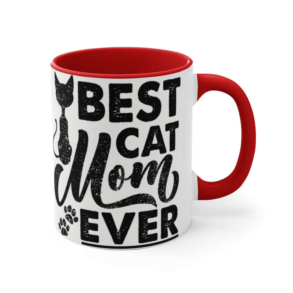 Best Cat Mom Ever  {Red/Green/Blue  Funny Coffee Mug, 11oz | Funny Gift | Funny Mug | Cats Mug | Funny Cat Gift