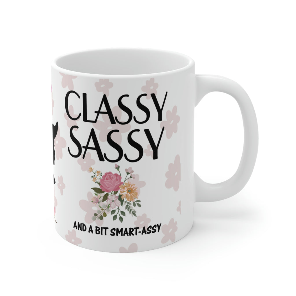 Classy Sassy and A Bit Smart Assy  -  Ceramic Mug 11oz |  Gift For Mom | Gift For Sister | Gift For Aunt | Gift For Gal