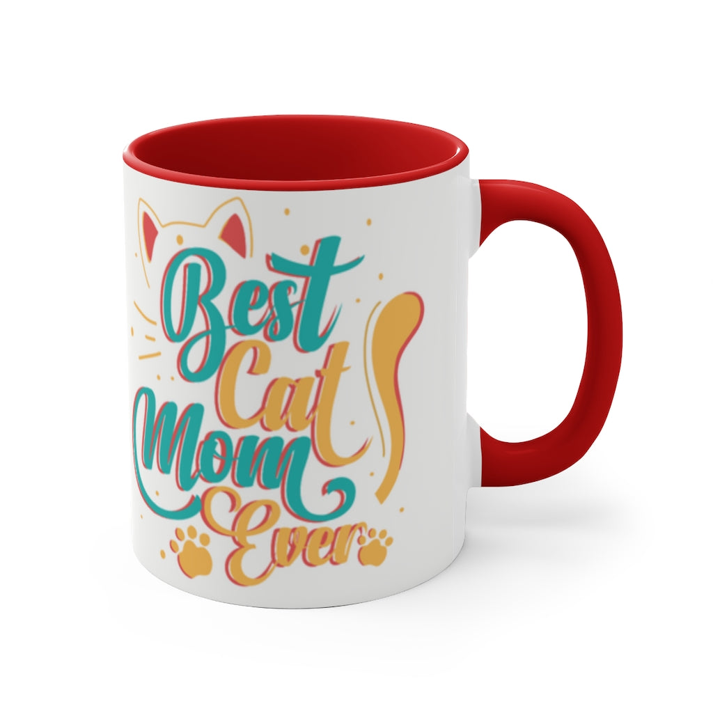 Best Cat Mom Ever  {Red/Green/BlackGreen} Funny Coffee Mug, 11oz | Funny Gift | Funny Coffee Mug