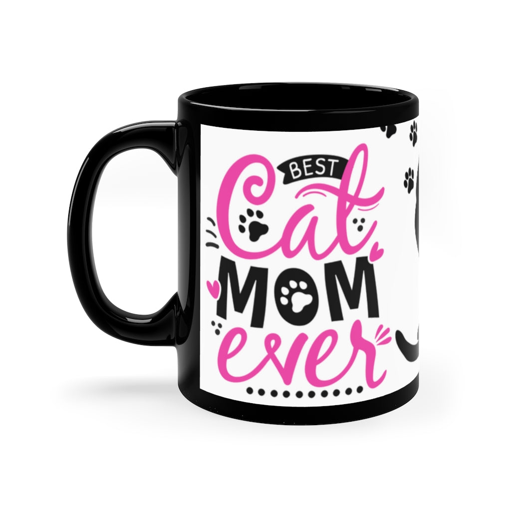 Best Cat Mom Ever {Hot Pink and Black}  - 11oz Black Mug | Fun Cat Mug | Gift For Teens | Cat Gift