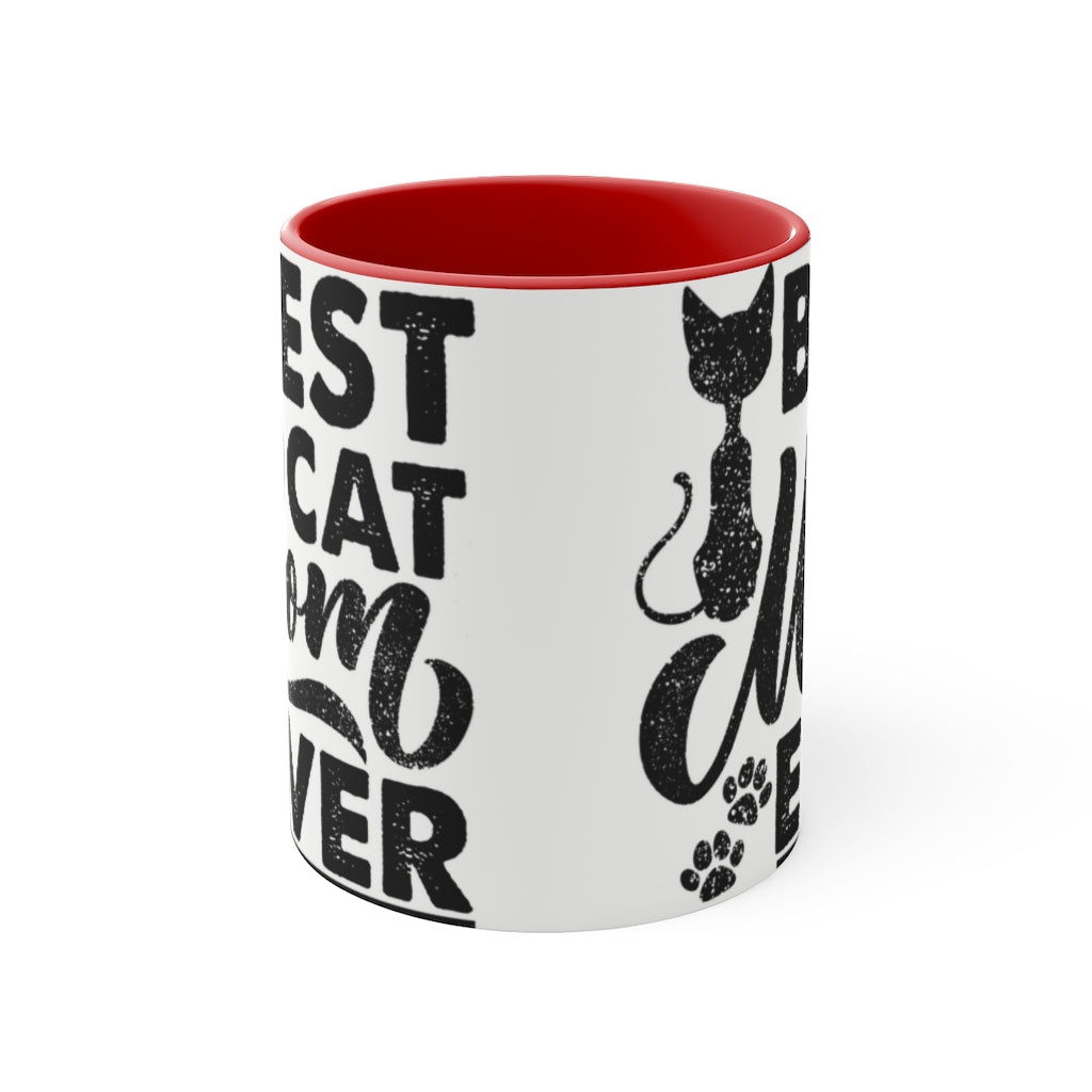 Best Cat Mom Ever  {Red/Green/Blue  Funny Coffee Mug, 11oz | Funny Gift | Funny Mug | Cats Mug | Funny Cat Gift