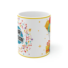 Load image into Gallery viewer, Happy Birthday  - Ceramic Mug 11oz | Fun Coffee Mug | Happy Birthday Coffee Mug | Best Birthday Gift
