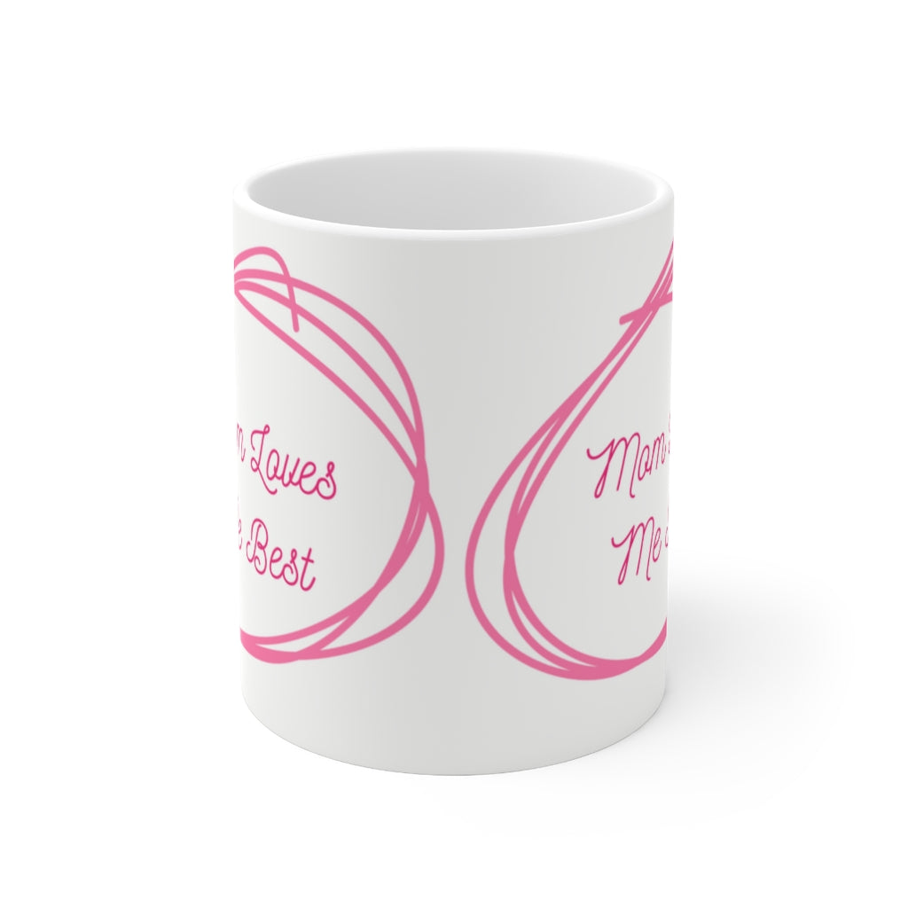 Mom Loves Me Best  -  Ceramic Mug 11oz | Funny Coffee Mug | Sibling Coffee Mug | Funny Sister Gift