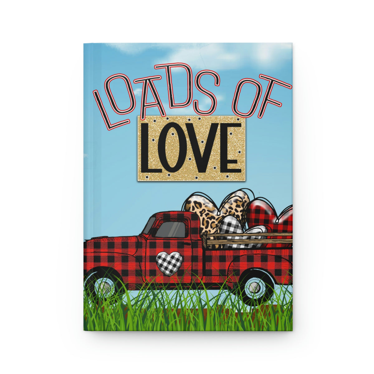 "Loads of Love" - Lined Hardcover Journal 150 pages (75 sheets)
