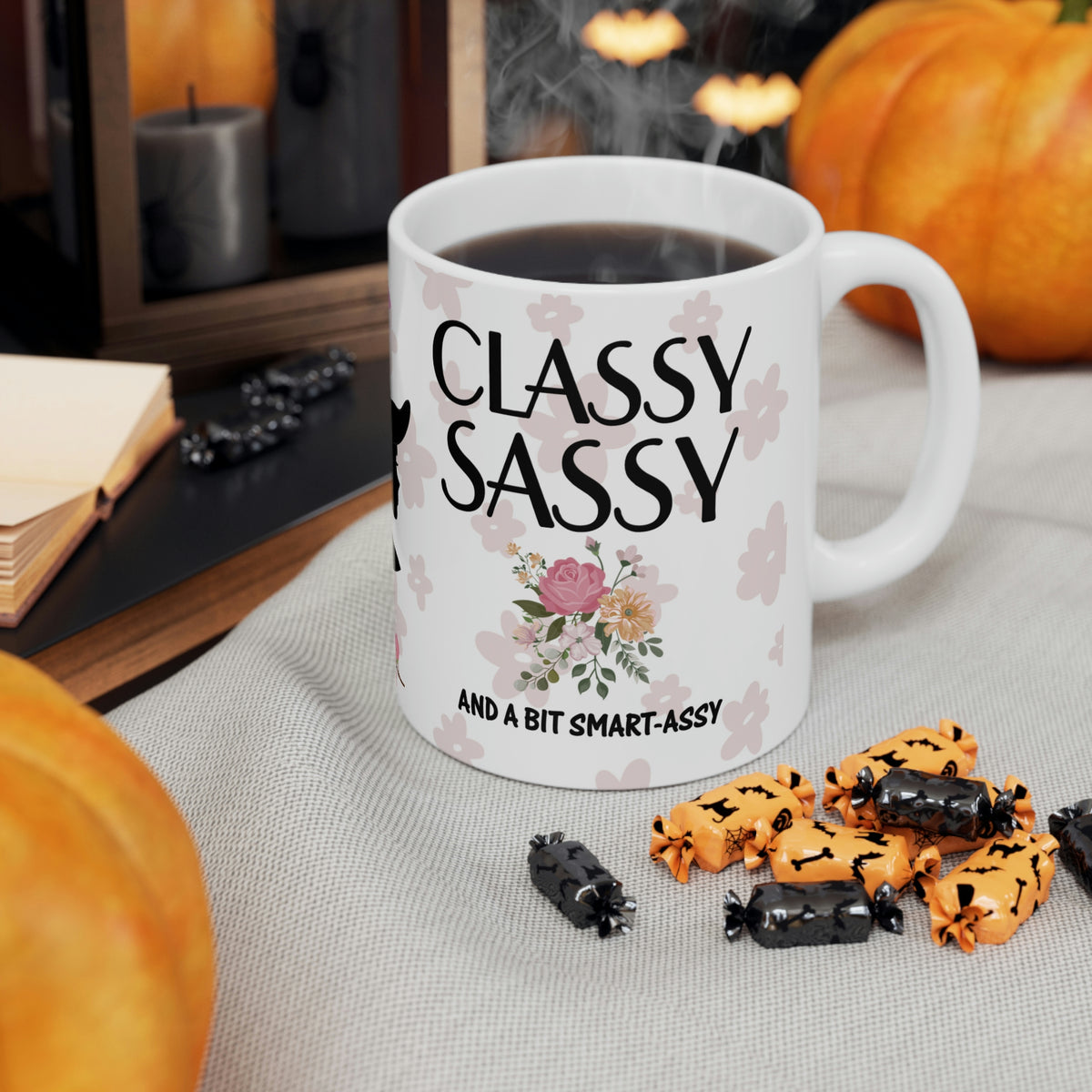 Classy Sassy and A Bit Smart Assy  -  Ceramic Mug 11oz |  Gift For Mom | Gift For Sister | Gift For Aunt | Gift For Gal
