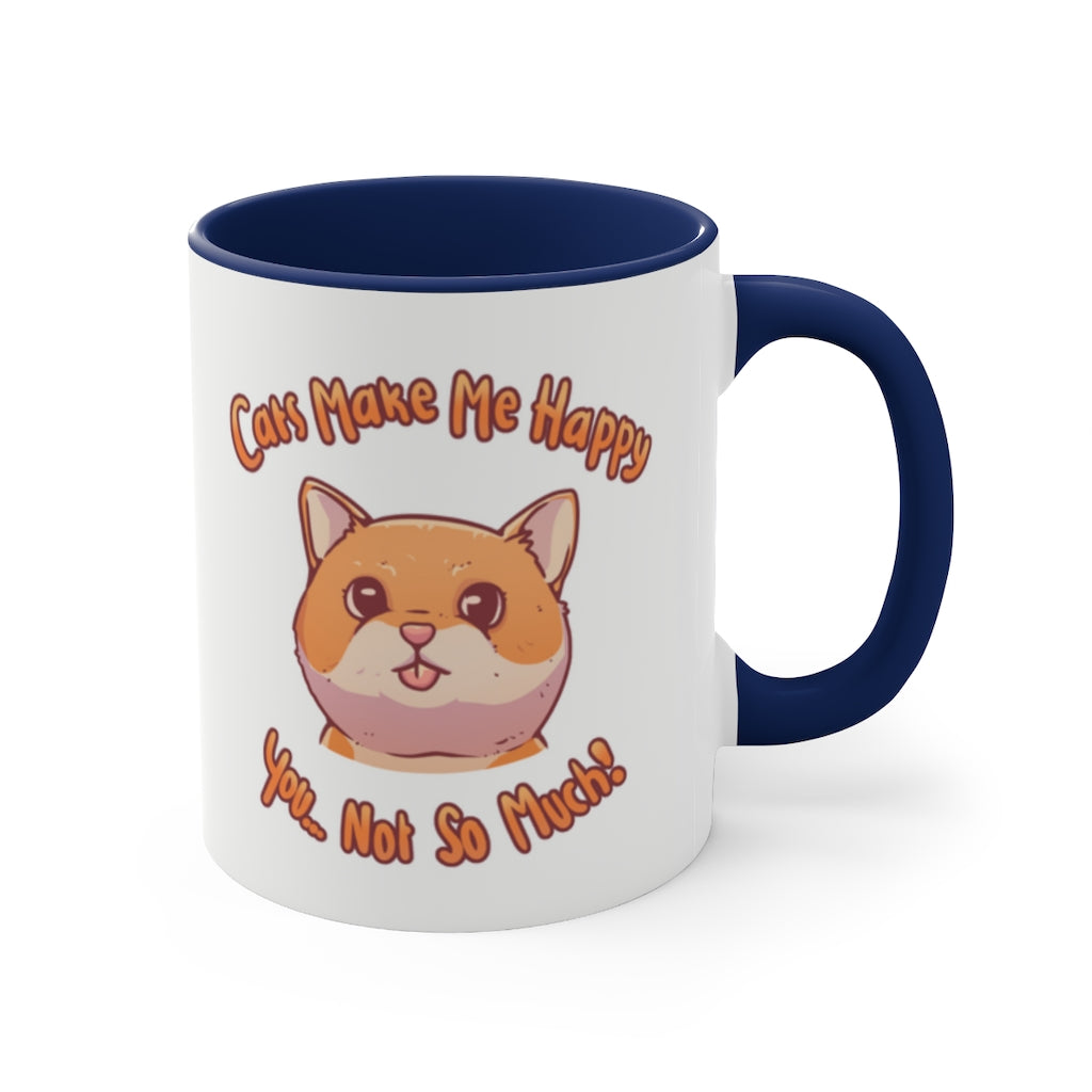 Cats Make Me Happy...You...Not So Much! {Navy Blue} Funny Coffee Mug, 11oz | Funny Gift | Funny Coffee Mug