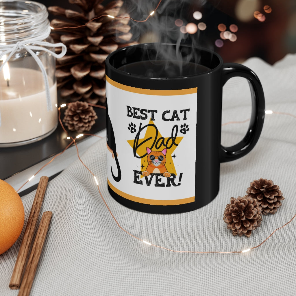 Best Cat Dad Ever (Cat) - 11oz Ceramic Black Mug | Cat Dad Coffee Mug | Father's Day Mug |