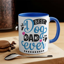 Load image into Gallery viewer, Best Dog Dad Ever  -  Fun Coffee Mug, 11oz | Fun Gift | Father&#39;s Day Gift | Dog Dad Gift
