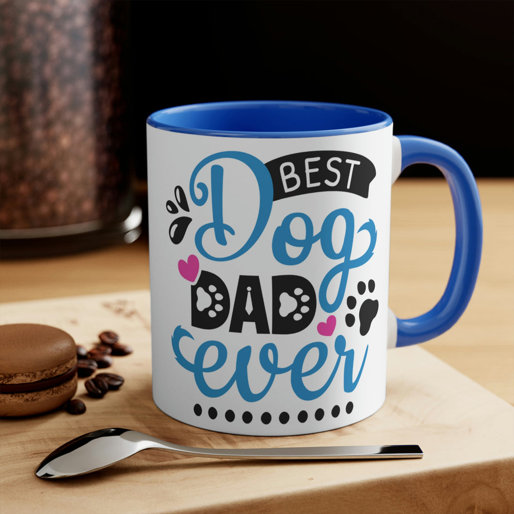 Best Dog Dad Ever  -  Fun Coffee Mug, 11oz | Fun Gift | Father's Day Gift | Dog Dad Gift
