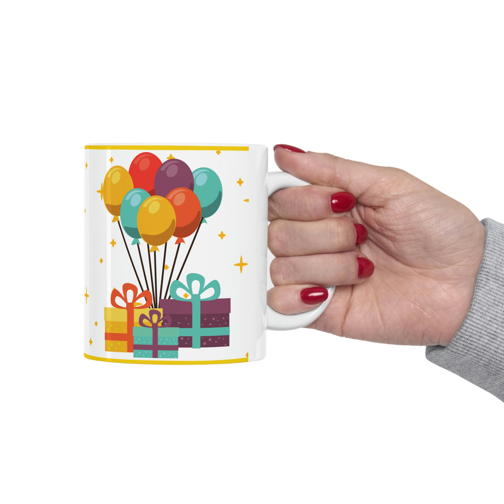 Happy Birthday  - Ceramic Mug 11oz | Fun Coffee Mug | Happy Birthday Coffee Mug | Best Birthday Gift