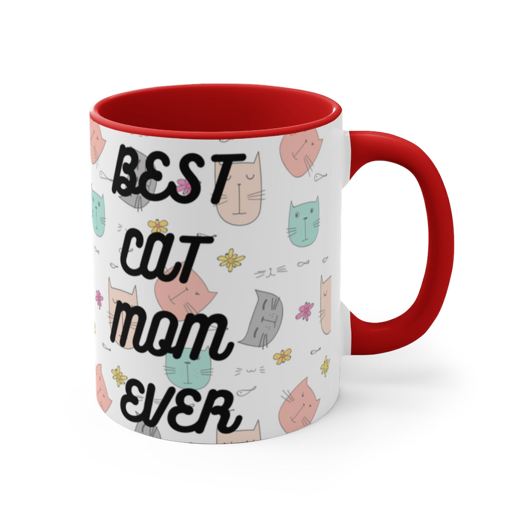 Best Cat Mom Ever -  {Red/Green/BlackGreen} Funny Coffee Mug, 11oz | Funny Gift | | Funny Gift | Funny Mug | Cats Mug | Funny Cat Gift
