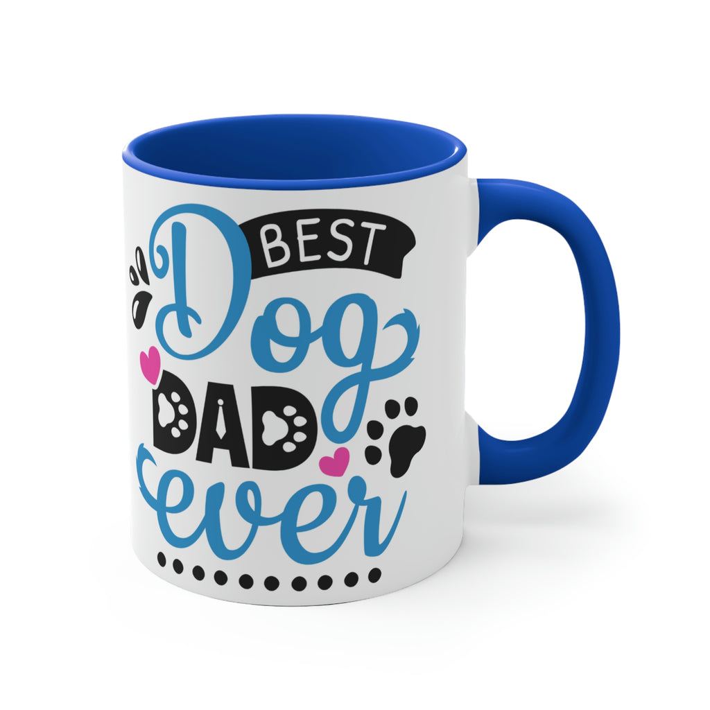 Best Dog Dad Ever  -  Fun Coffee Mug, 11oz | Fun Gift | Father's Day Gift | Dog Dad Gift