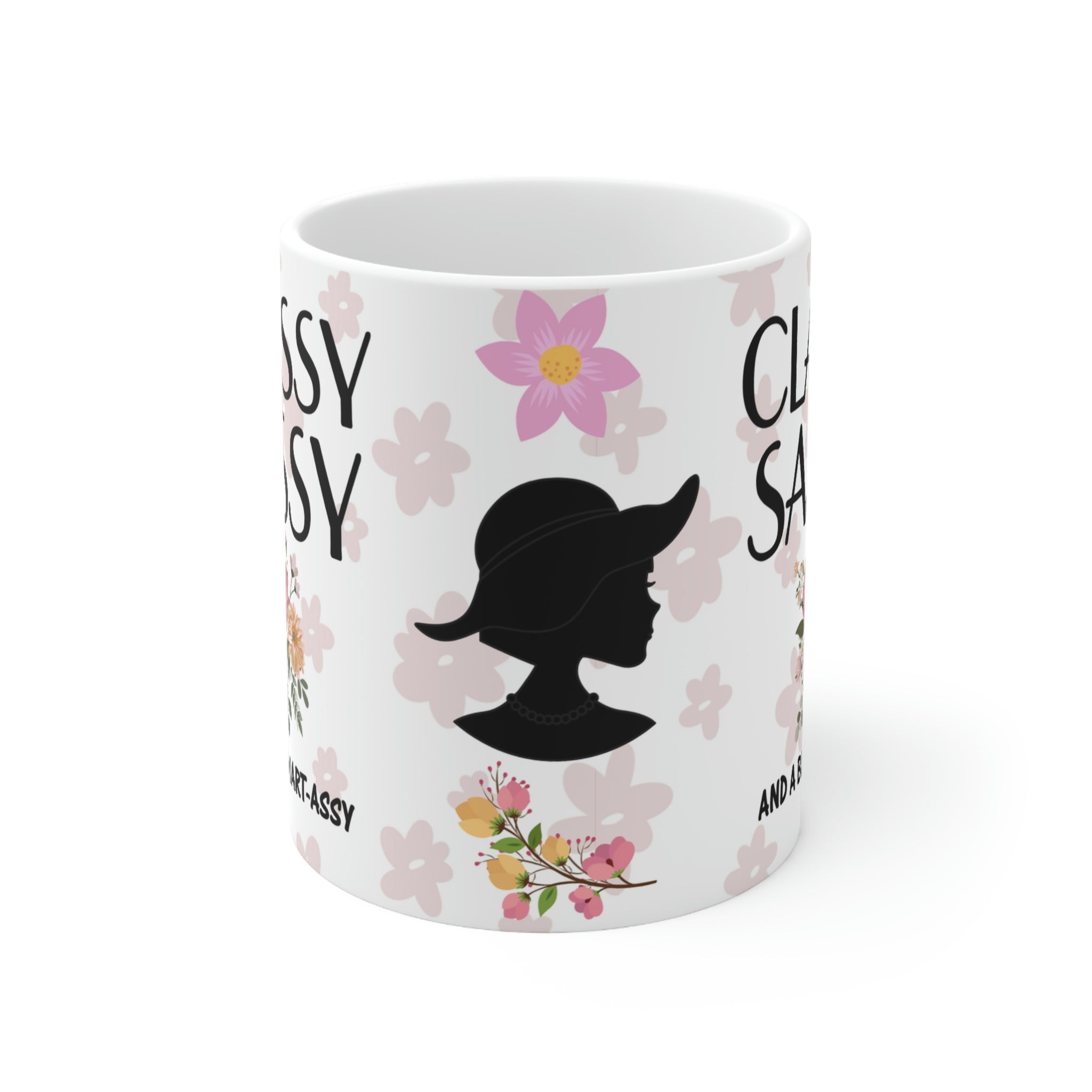 Classy Sassy and A Bit Smart Assy  -  Ceramic Mug 11oz |  Gift For Mom | Gift For Sister | Gift For Aunt | Gift For Gal