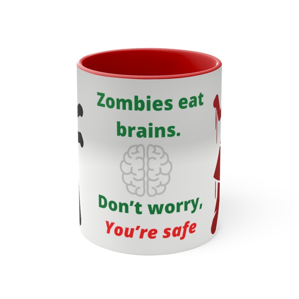 Zombies Eat Brains. Don't Worry, You're Safe - {Navy, Blue or Black}  Funny Coffee Mug, 11oz | Funny Gift | Funny Coffee Mug | Funny Zombie