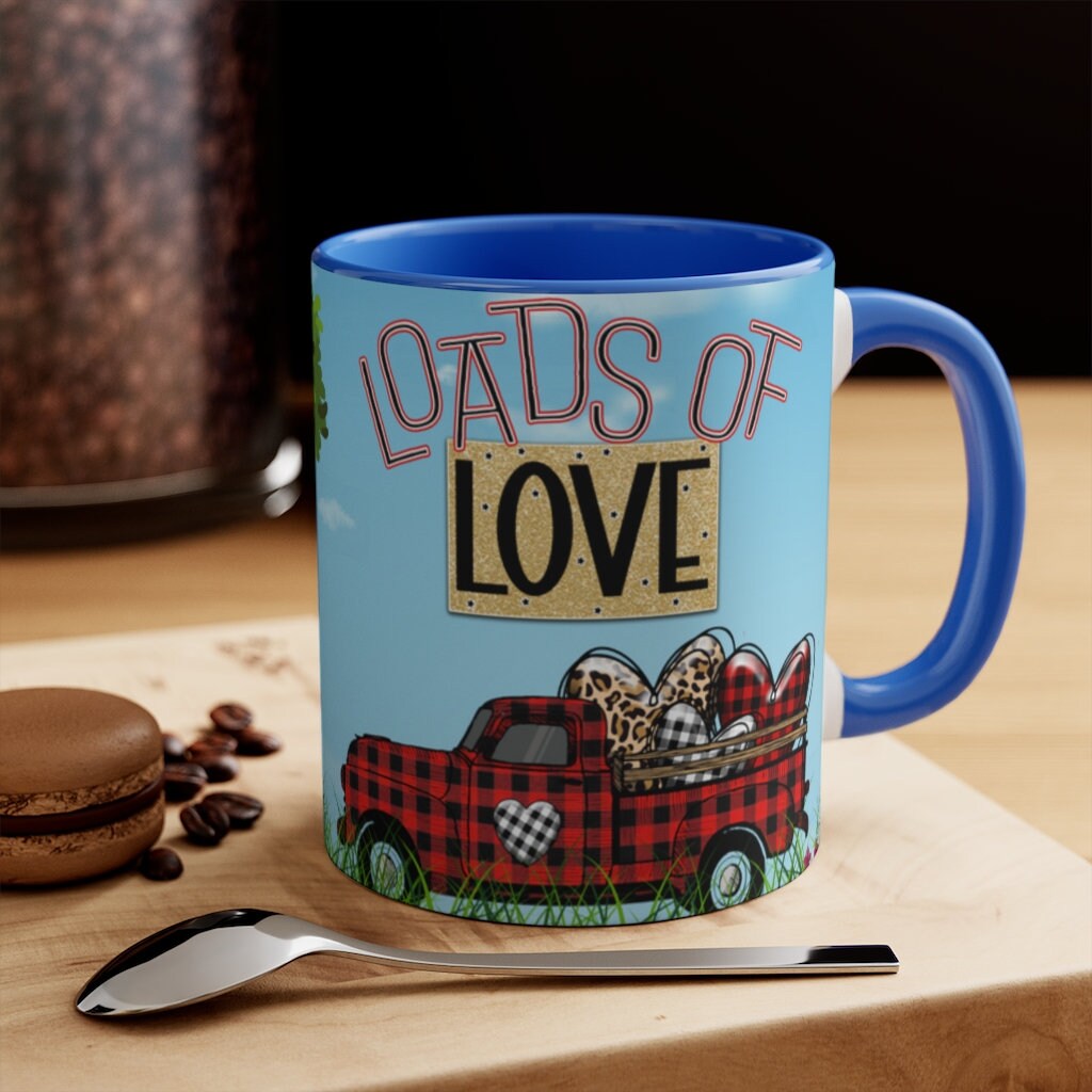 Loads Of Love -  Fun Coffee Mug, 11oz | Fun Gift | Valentine's Day Coffee Mug | Cute Country Coffee Mug