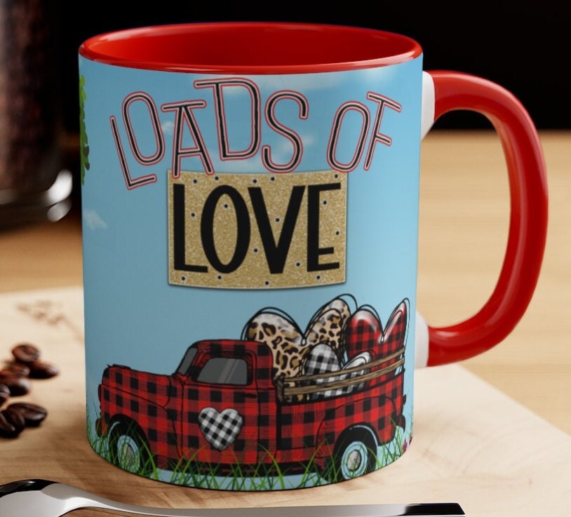 Loads Of Love -  Fun Coffee Mug, 11oz | Fun Gift | Valentine's Day Coffee Mug | Cute Country Coffee Mug