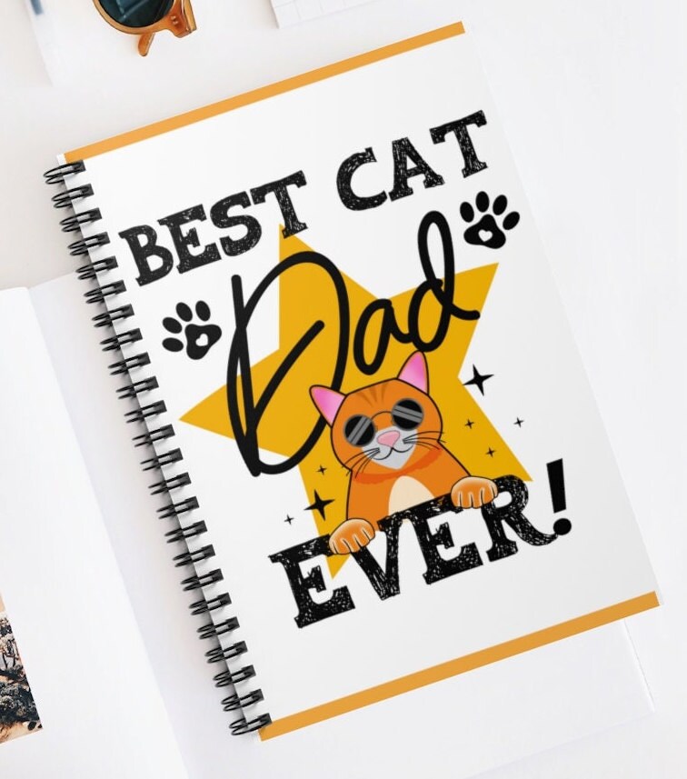 Best Cat Dad Ever Spiral Notebook - Ruled Line 118 page spiral notebook | Cute Cat Gifts | Cat Journal  | Father's Day Gift